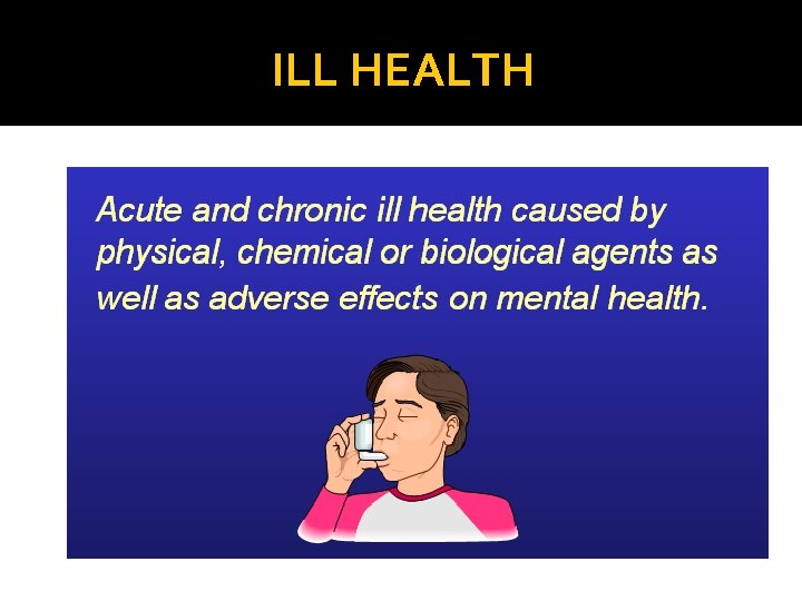 ILL HEALTH 