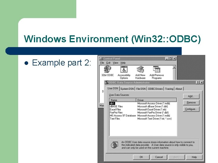Windows Environment (Win 32: : ODBC) l Example part 2: Windows Environment (Win 32: : ODBC) l Example part 2: