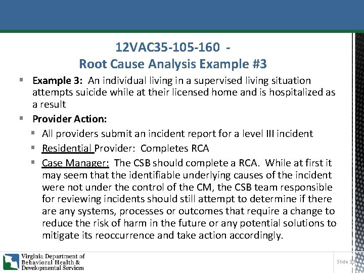12 VAC 35 -105 -160 Root Cause Analysis Example #3 § Example 3: An