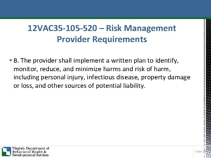 12 VAC 35 -105 -520 – Risk Management Provider Requirements § B. The provider