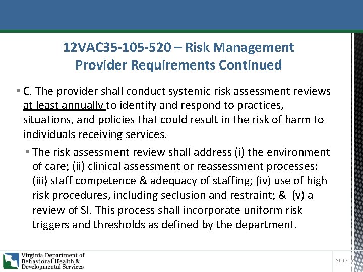 12 VAC 35 -105 -520 – Risk Management Provider Requirements Continued § C. The