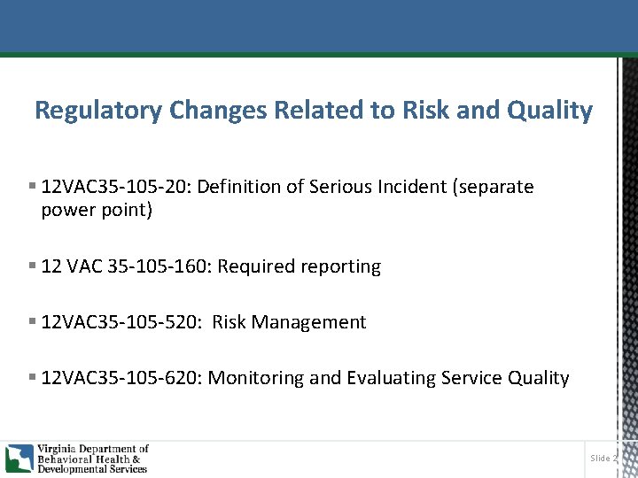 Regulatory Changes Related to Risk and Quality § 12 VAC 35 -105 -20: Definition