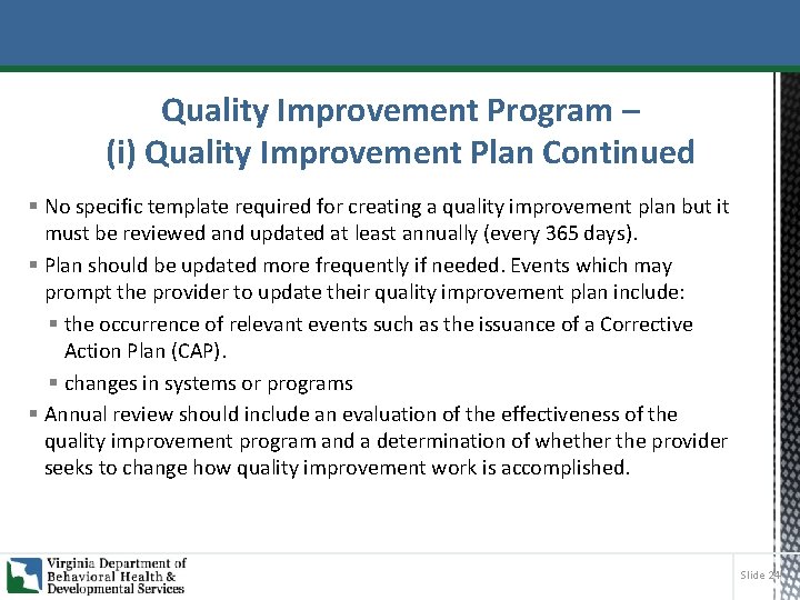 Quality Improvement Program – (i) Quality Improvement Plan Continued § No specific template required