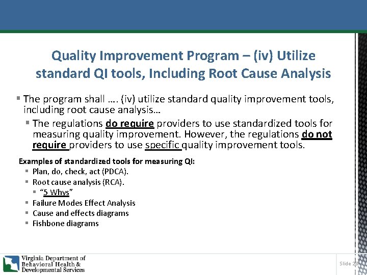 Quality Improvement Program – (iv) Utilize standard QI tools, Including Root Cause Analysis §