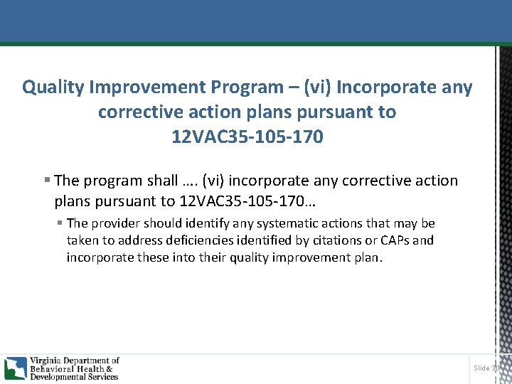 Quality Improvement Program – (vi) Incorporate any corrective action plans pursuant to 12 VAC