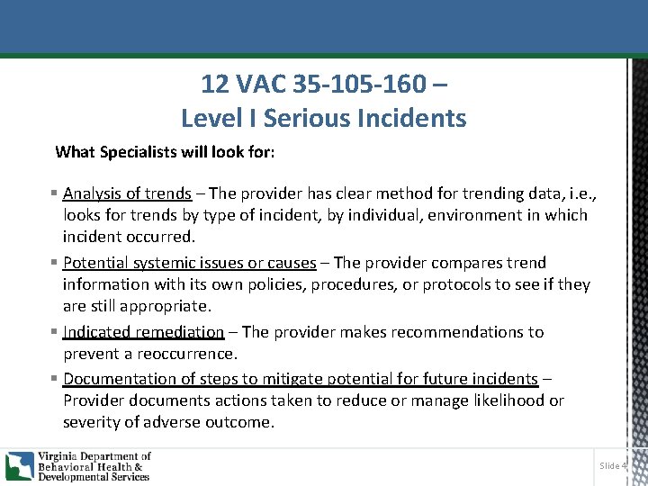 12 VAC 35 -105 -160 – Level I Serious Incidents What Specialists will look