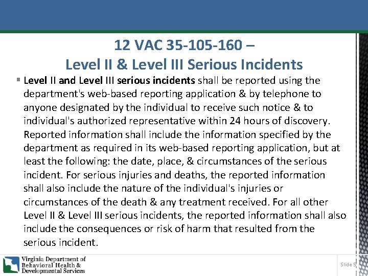 12 VAC 35 -105 -160 – Level II & Level III Serious Incidents §
