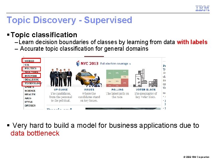 Topic Discovery - Supervised § Topic classification – Learn decision boundaries of classes by