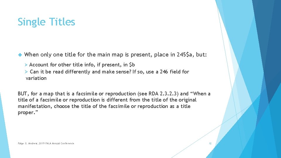 Single Titles When only one title for the main map is present, place in