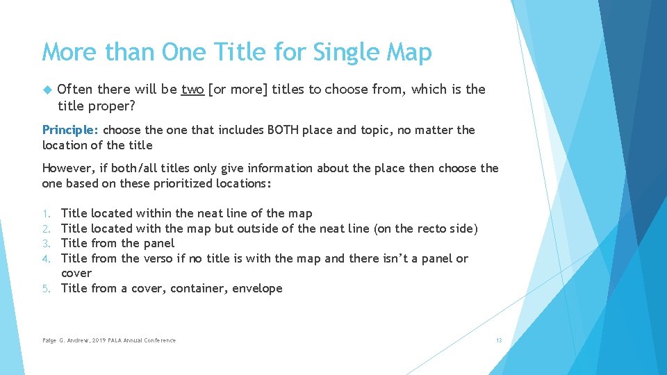 More than One Title for Single Map Often there will be two [or more]