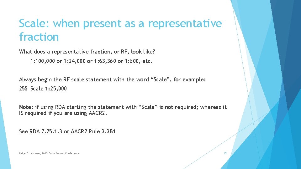 Scale: when present as a representative fraction What does a representative fraction, or RF,