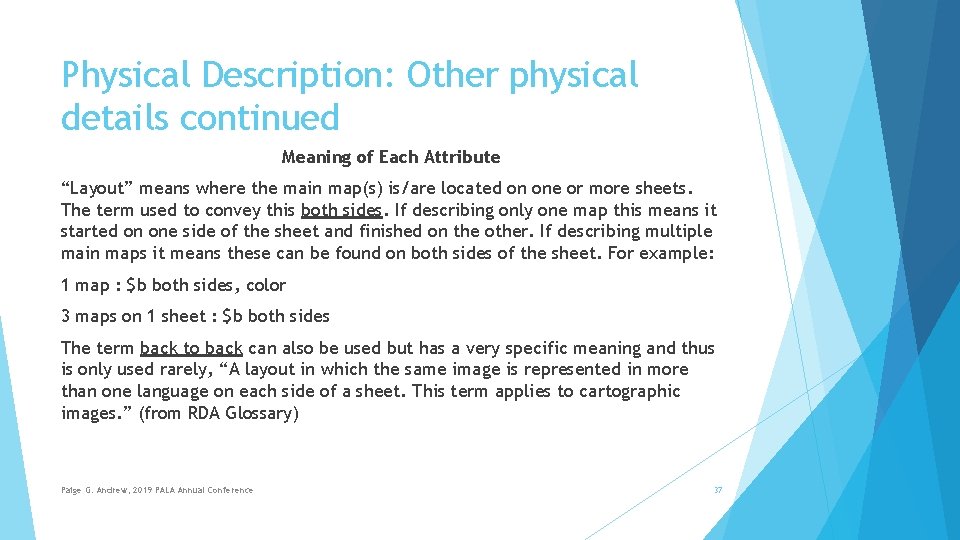 Physical Description: Other physical details continued Meaning of Each Attribute “Layout” means where the