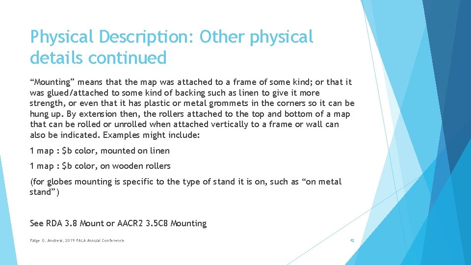 Physical Description: Other physical details continued “Mounting” means that the map was attached to