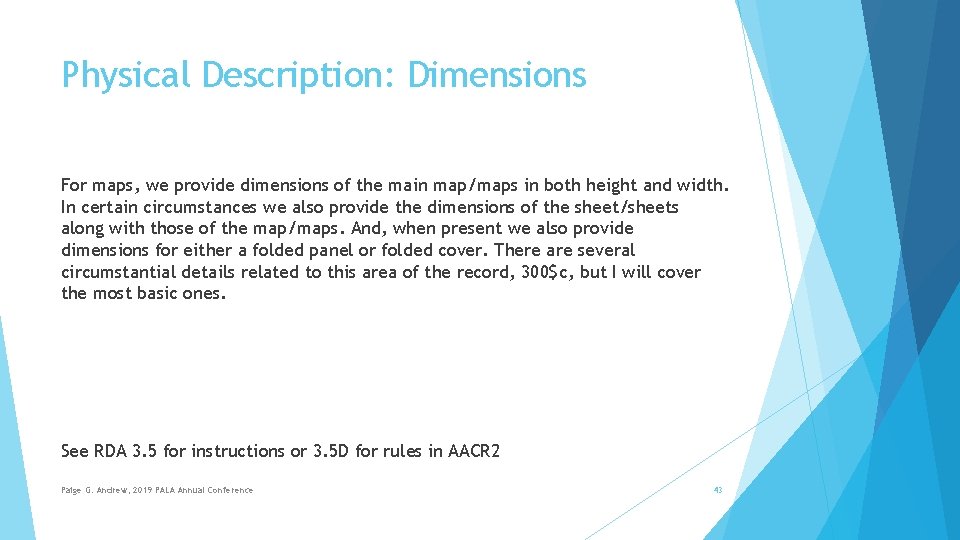 Physical Description: Dimensions For maps, we provide dimensions of the main map/maps in both