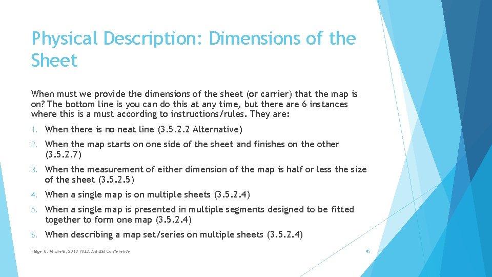 Physical Description: Dimensions of the Sheet When must we provide the dimensions of the