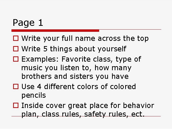 Page 1 o Write your full name across the top o Write 5 things
