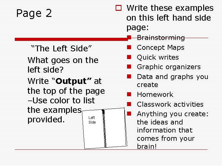 Page 2 “The Left Side” What goes on the left side? Write “Output” at