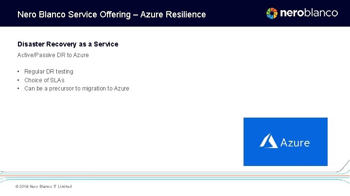 Nero Blanco Service Offering – Azure Resilience Disaster Recovery as a Service Active/Passive DR