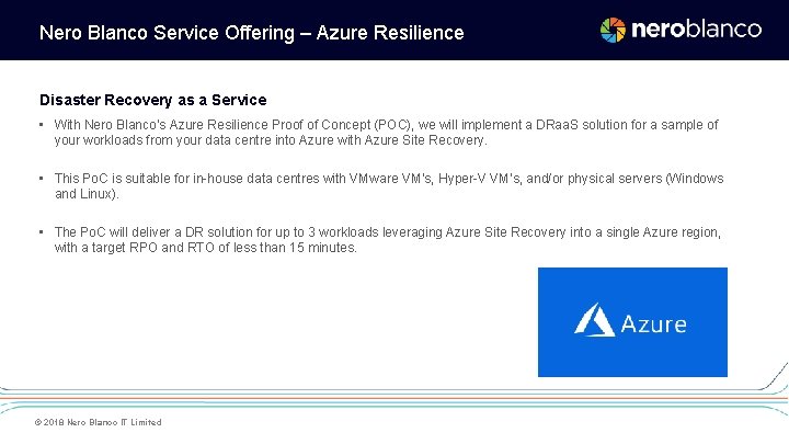 Nero Blanco Service Offering – Azure Resilience Disaster Recovery as a Service • With