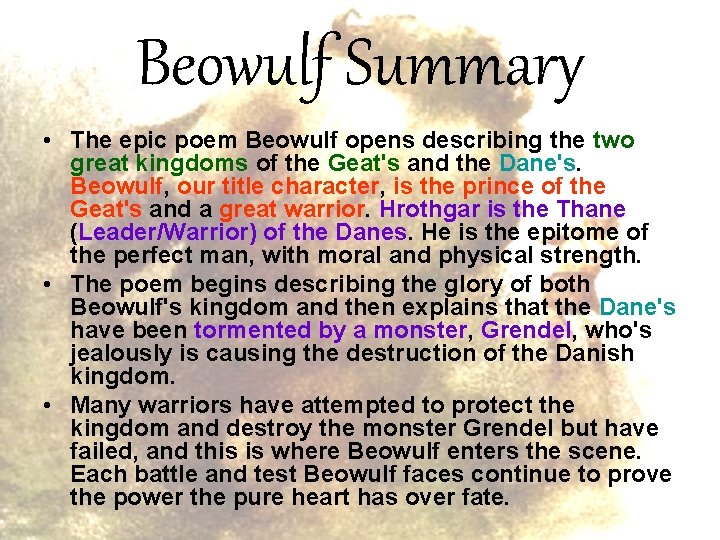 Beowulf Summary • The epic poem Beowulf opens describing the two great kingdoms of