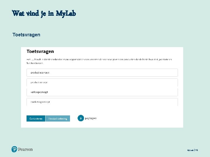 Wat vind je in My. Lab Toetsvragen My. Lab 16 