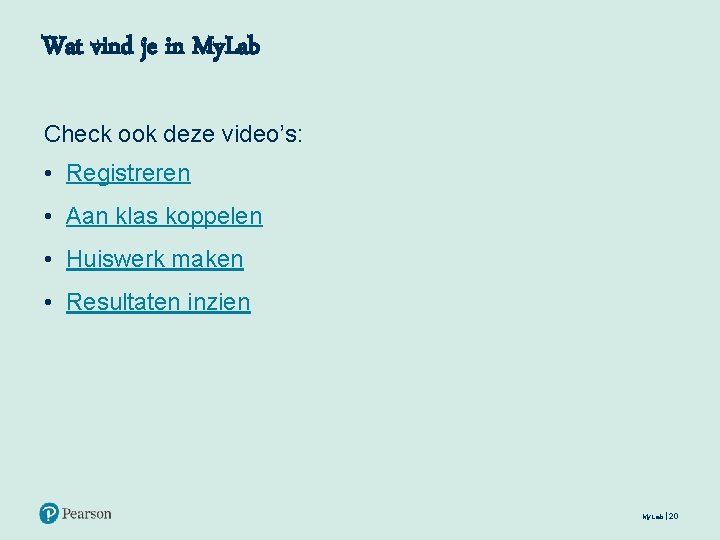 Wat vind je in My. Lab Check ook deze video’s: • Registreren • Aan