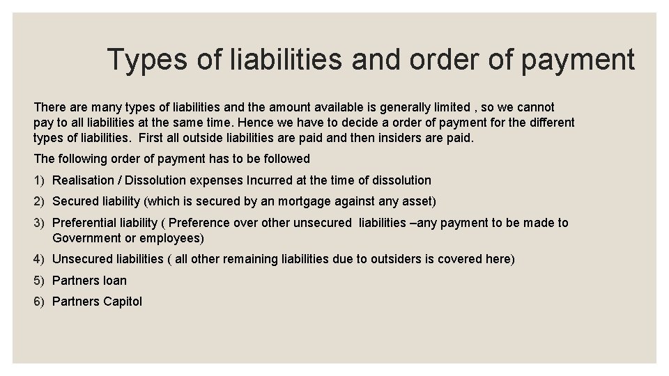 Types of liabilities and order of payment There are many types of liabilities and Types of liabilities and order of payment There are many types of liabilities and