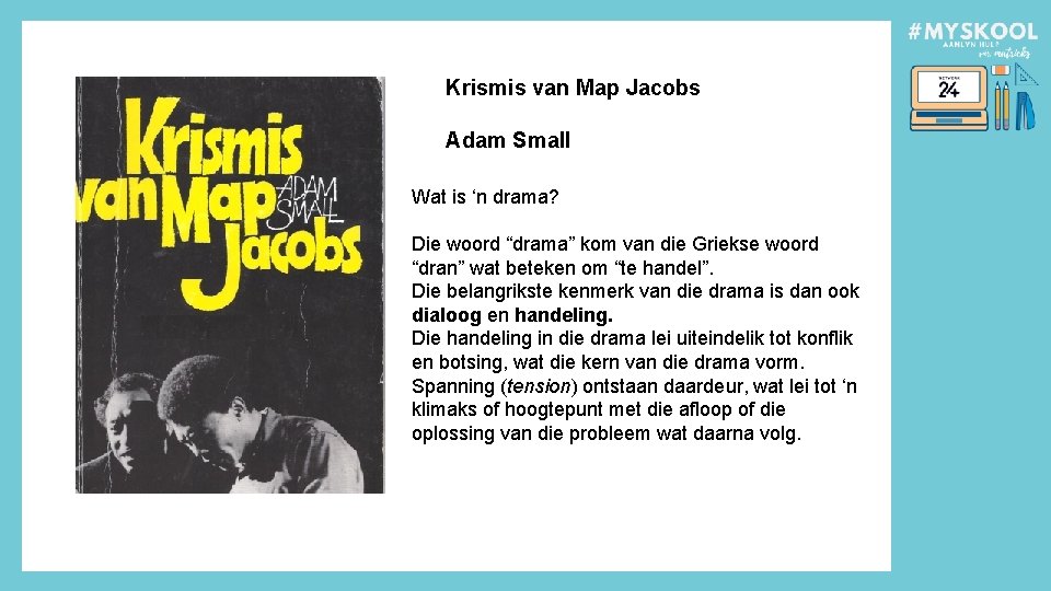 Krismis van Map Jacobs Adam Small Wat is ‘n drama? Die woord “drama” kom