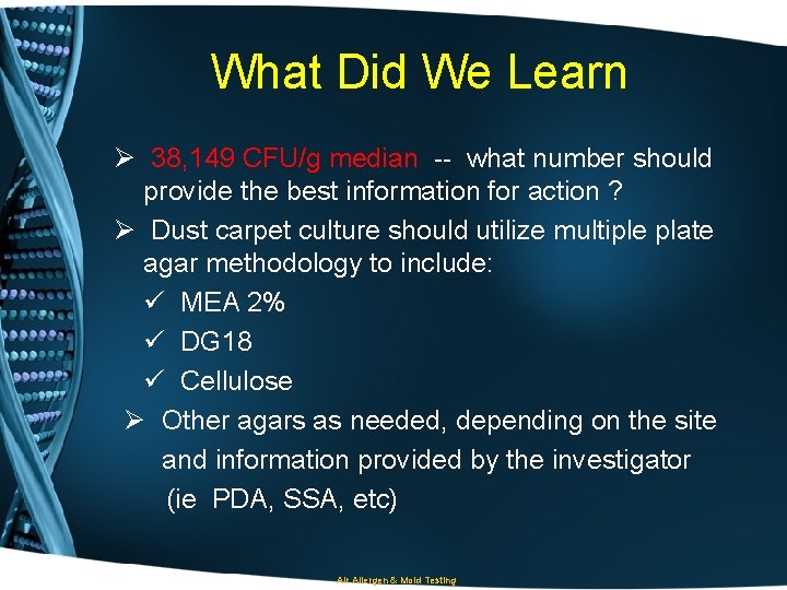 What Did We Learn Ø 38, 149 CFU/g median -- what number should provide