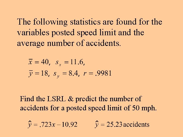 The following statistics are found for the variables posted speed limit and the average