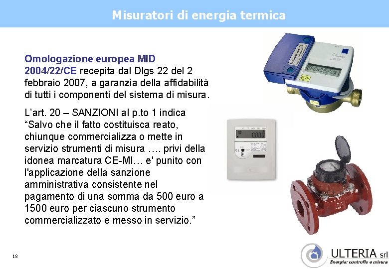 Misuratori di energia termica Omologazione europea MID 2004/22/CE recepita dal Dlgs 22 del 2