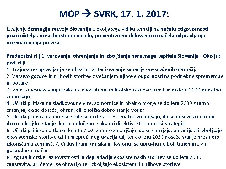 MOP SVRK, 17. 1. 2017: Izvajanje Strategije razvoja Slovenije z okoljskega vidika temelji na