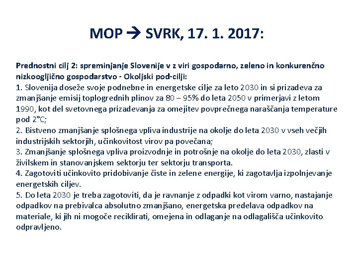 MOP SVRK, 17. 1. 2017: Prednostni cilj 2: spreminjanje Slovenije v z viri gospodarno,