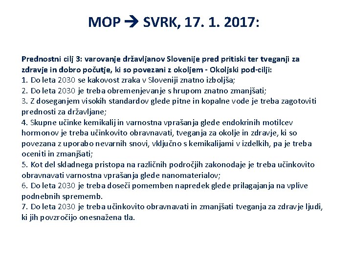 MOP SVRK, 17. 1. 2017: Prednostni cilj 3: varovanje državljanov Slovenije pred pritiski ter