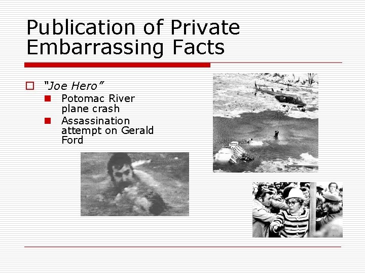 Publication of Private Embarrassing Facts o “Joe Hero” n Potomac River plane crash n