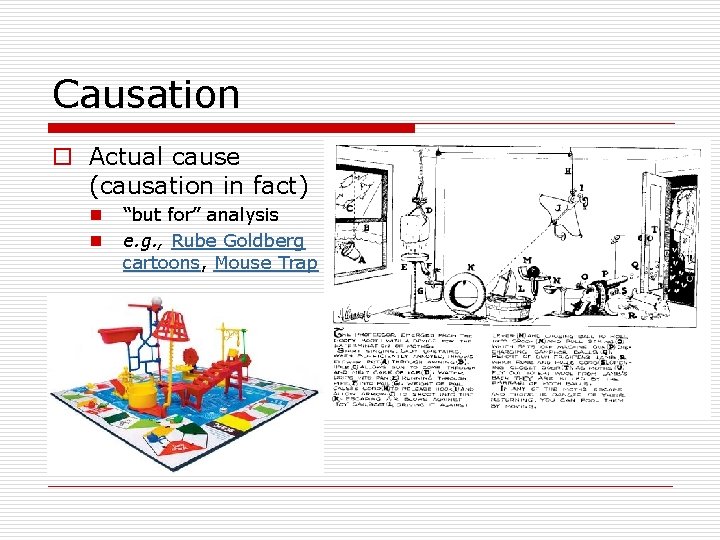 Causation o Actual cause (causation in fact) n n “but for” analysis e. g.