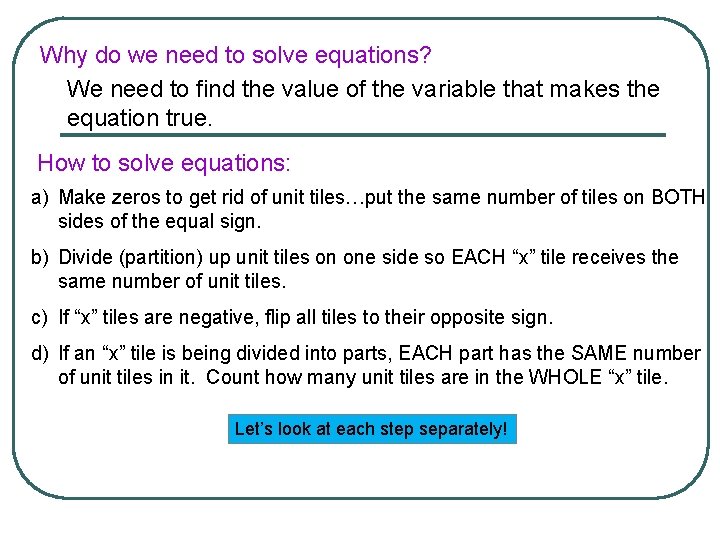 Why do we need to solve equations? We need to find the value of