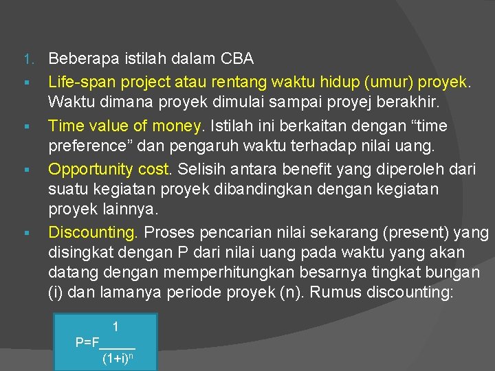 1. § § Beberapa istilah dalam CBA Life-span project atau rentang waktu hidup (umur)