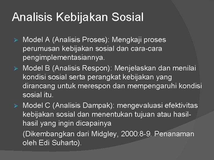 Analisis Kebijakan Sosial Model A (Analisis Proses): Mengkaji proses perumusan kebijakan sosial dan cara-cara