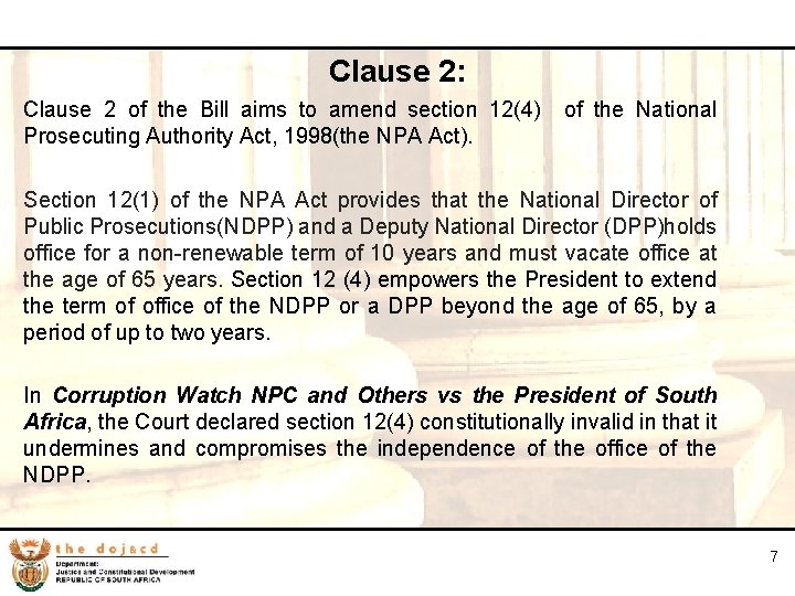 7 Clause 2: Clause 2 of the Bill aims to amend section 12(4) Prosecuting