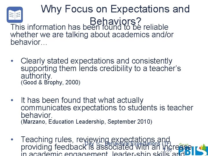 Why Focus on Expectations and Behaviors? This information has been found to be reliable Why Focus on Expectations and Behaviors? This information has been found to be reliable