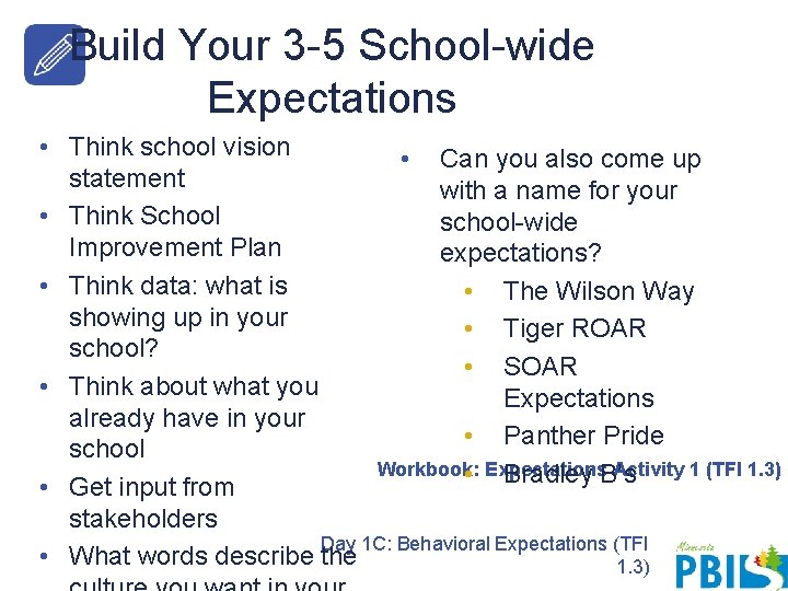 Build Your 3 -5 School-wide Expectations • Think school vision • Can you also Build Your 3 -5 School-wide Expectations • Think school vision • Can you also