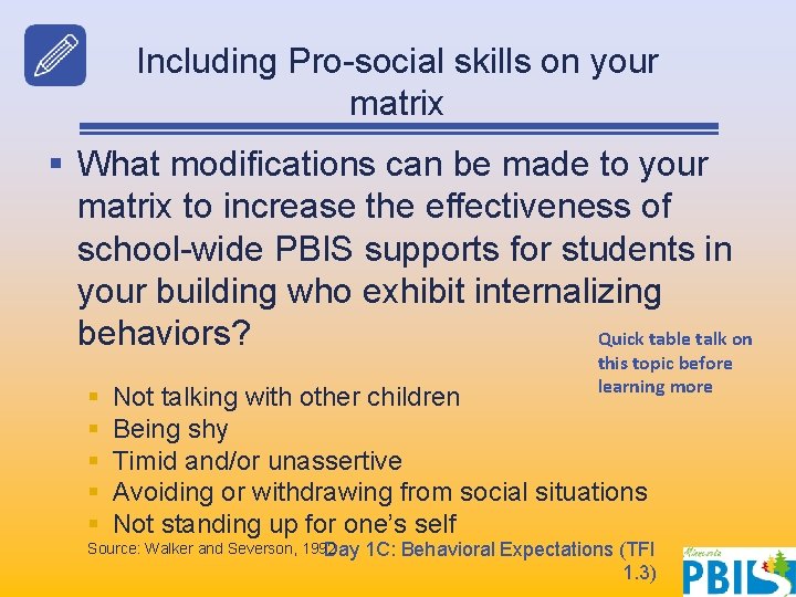 Including Pro-social skills on your matrix § What modifications can be made to your Including Pro-social skills on your matrix § What modifications can be made to your