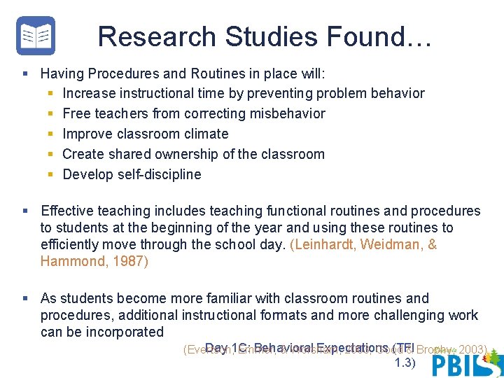 Research Studies Found… § Having Procedures and Routines in place will: § Increase instructional