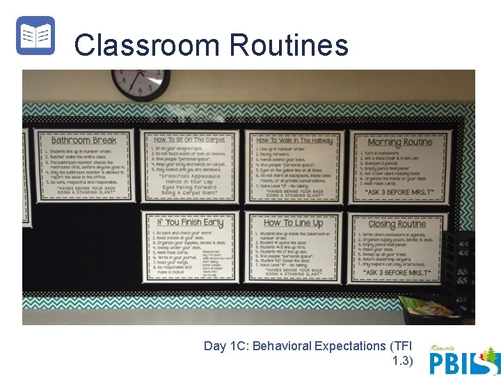 Classroom Routines Respectful Ready Responsible Respectful Responsible Be Respectful Responsible Ready Day 1 C: