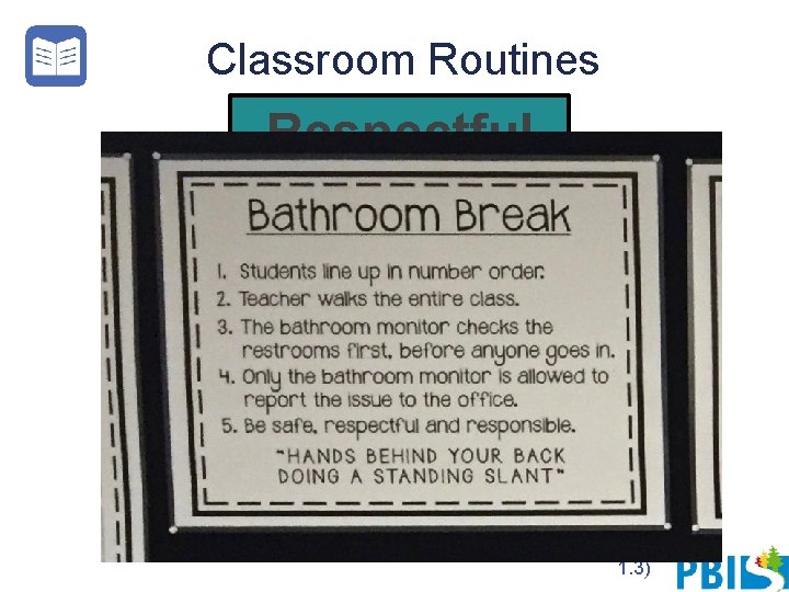 Classroom Routines Respectful Day 1 C: Behavioral Expectations (TFI 1. 3) Classroom Routines Respectful Day 1 C: Behavioral Expectations (TFI 1. 3)
