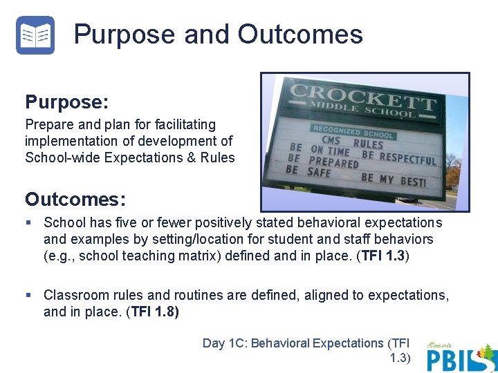 Purpose and Outcomes Purpose: Prepare and plan for facilitating implementation of development of School-wide