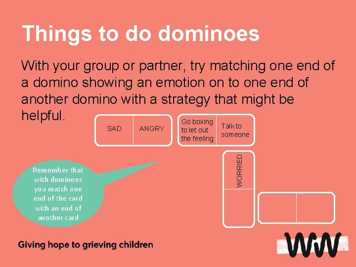 Things to do dominoes With your group or partner, try matching one end of