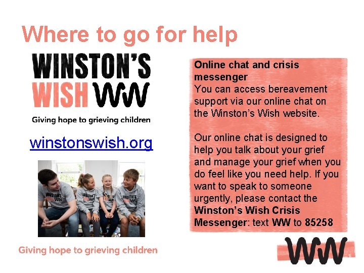 Where to go for help Online chat and crisis messenger You can access bereavement