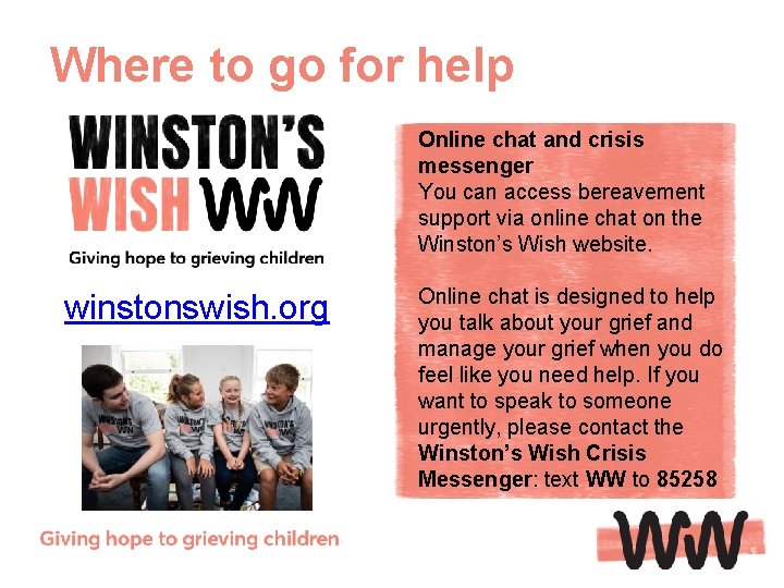 Where to go for help Online chat and crisis messenger You can access bereavement